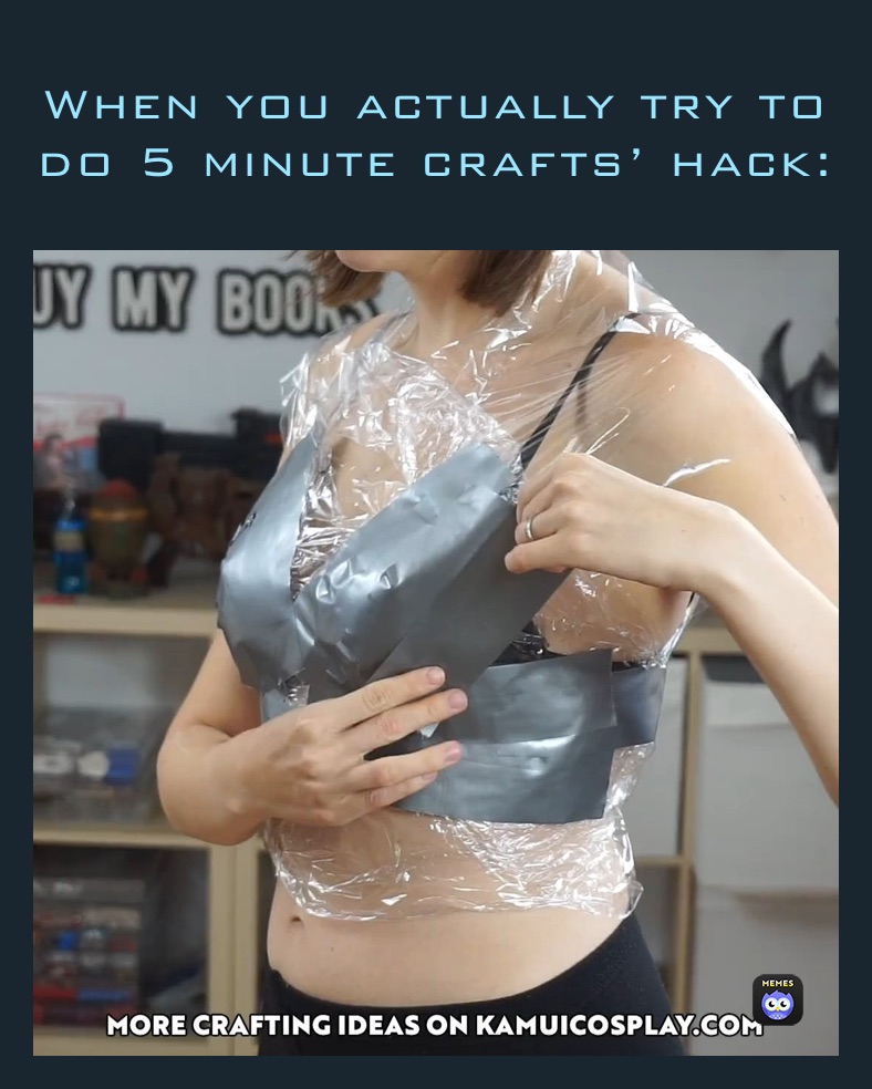 When you actually try to do 5 minute crafts’ hack: