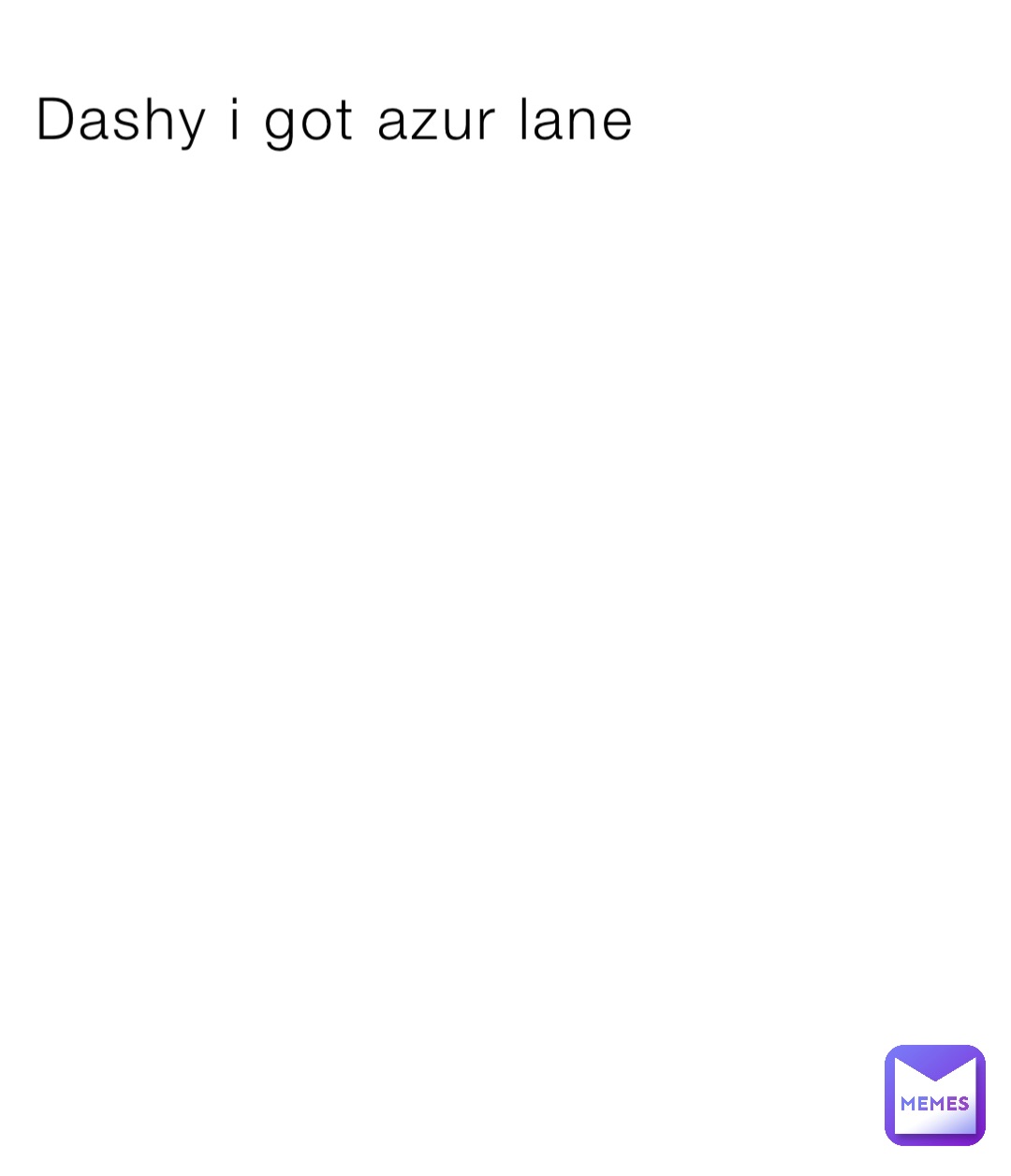 Dashy i got azur lane