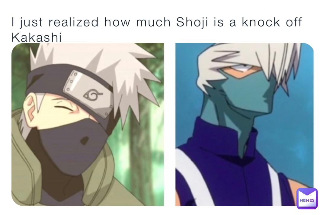 I just realized how much Shoji is a knock off Kakashi