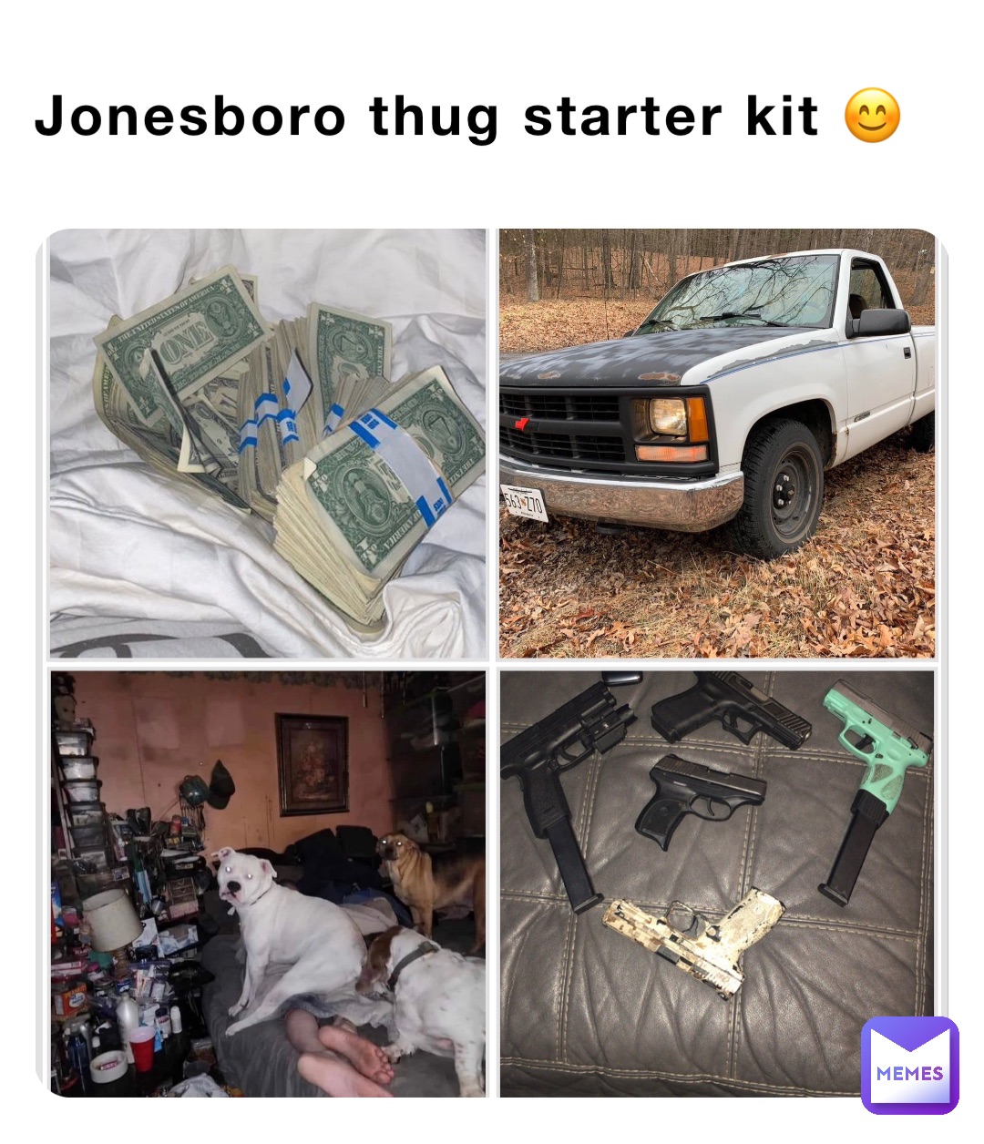 Jonesboro thug starter kit 😊