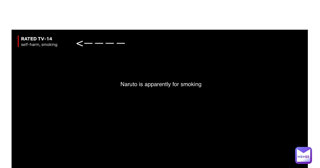 Double tap to edit Naruto is apparently for smoking