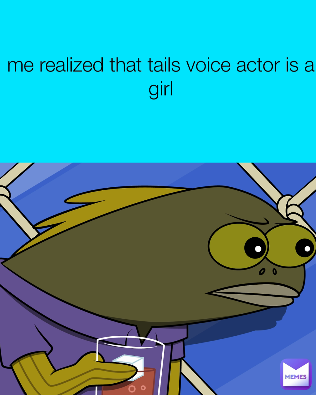 me realized that tails voice actor is a girl