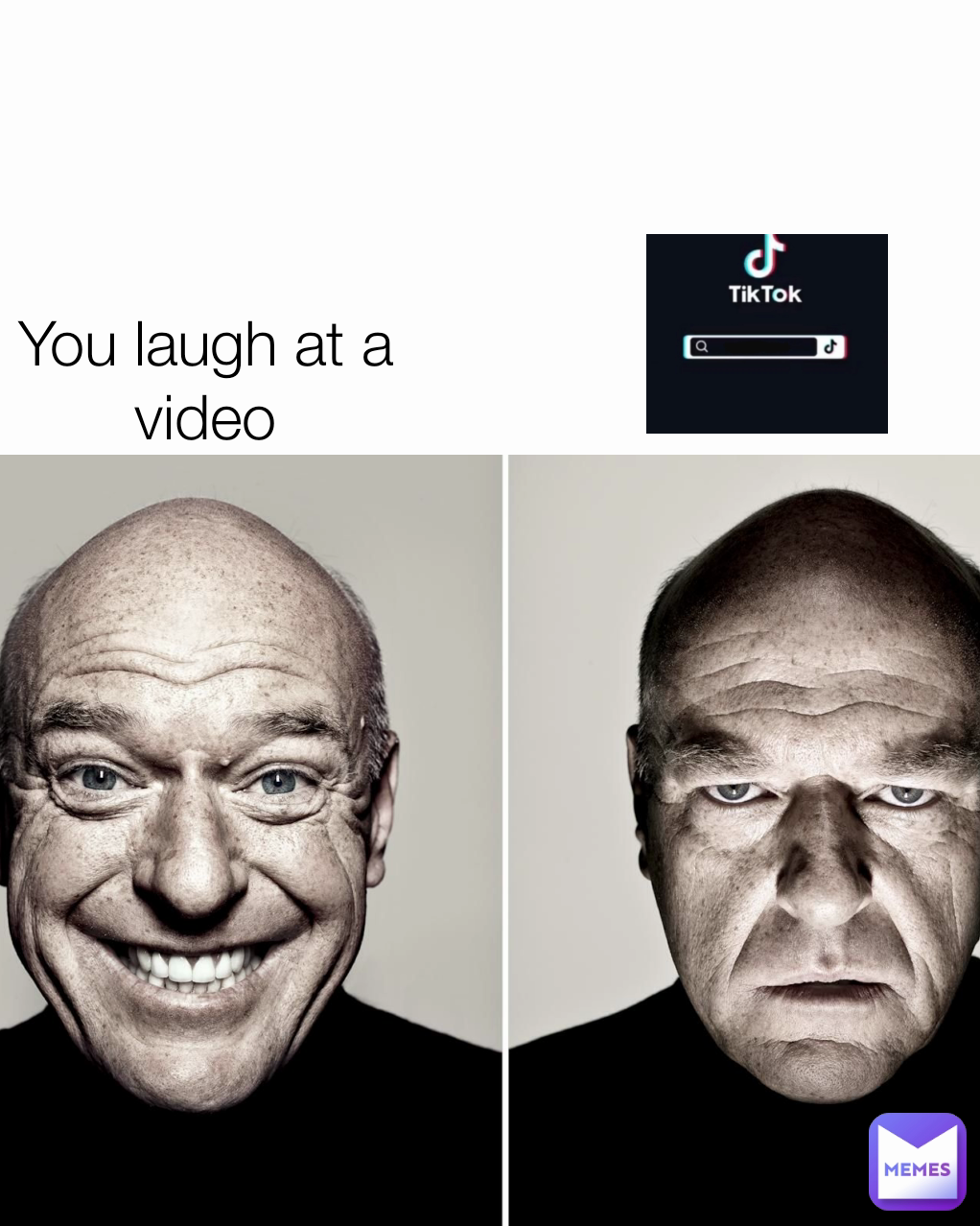 You laugh at a video