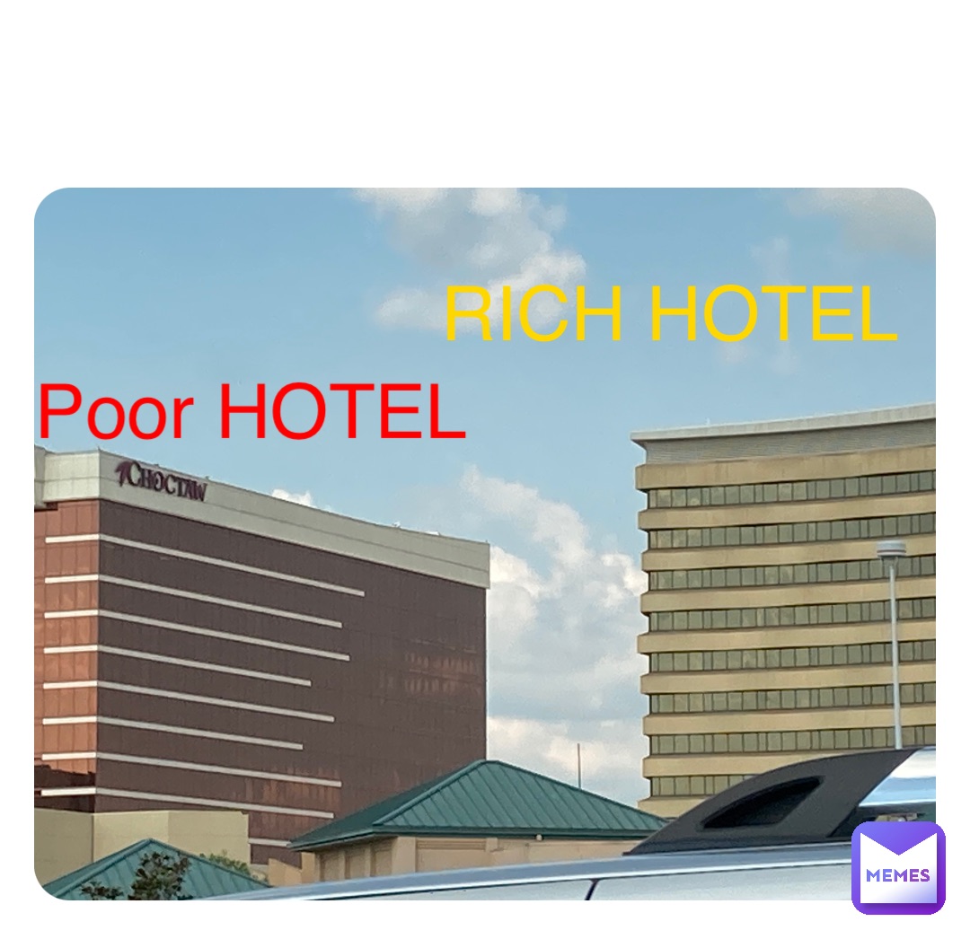 Double tap to edit Poor HOTEL RICH HOTEL