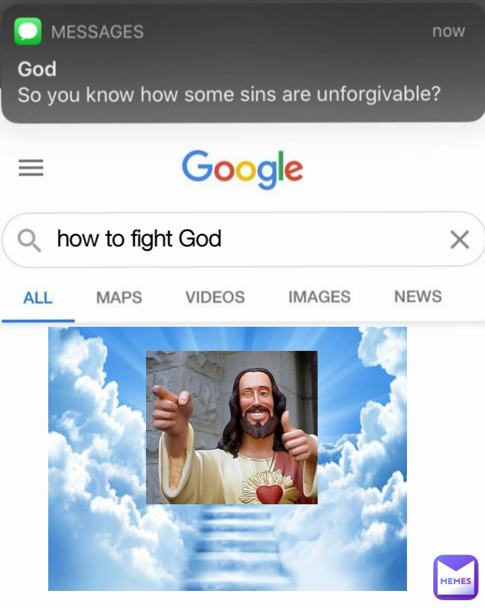 how to fight God