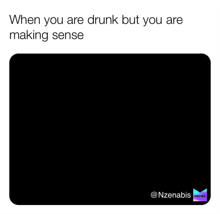 When you are drunk but you are making sense 
 #follow  #followme  #follow4follow  #followforfollow  #followback  #followher  #followhim  #followall  #follows  #f4f  #instatag  #teamfollowback  #pleasefollow  #pleasefollowme  #followbackteam  #follower  #following  #followers  #followalways  #followshoutoutlikecomment  #followbackalways  #followforlike  #followmeplease  #followplease  #followus  #follow4like  #follow4followback  #instagramanet  #followforfollowback  #@instagramanet