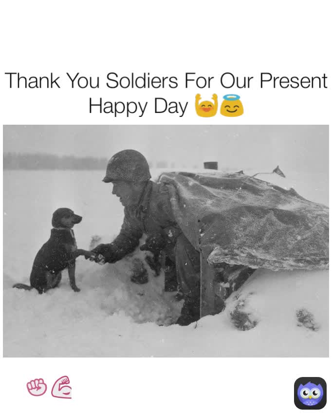 Thank You Soldiers For Our Present Happy Day 🙌😇 ✊💪