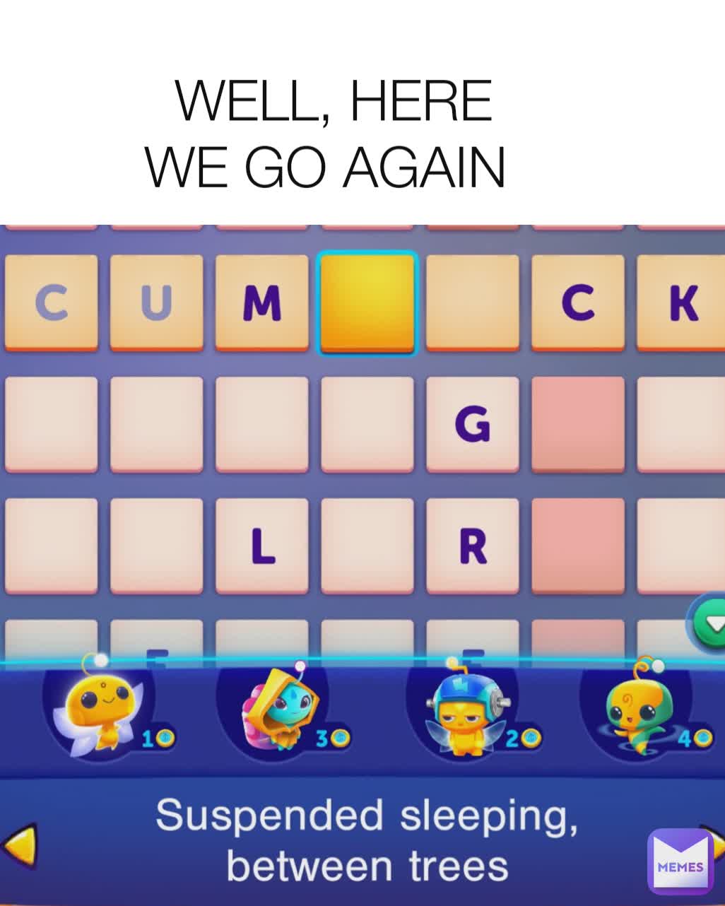 WELL, HERE WE GO AGAIN 