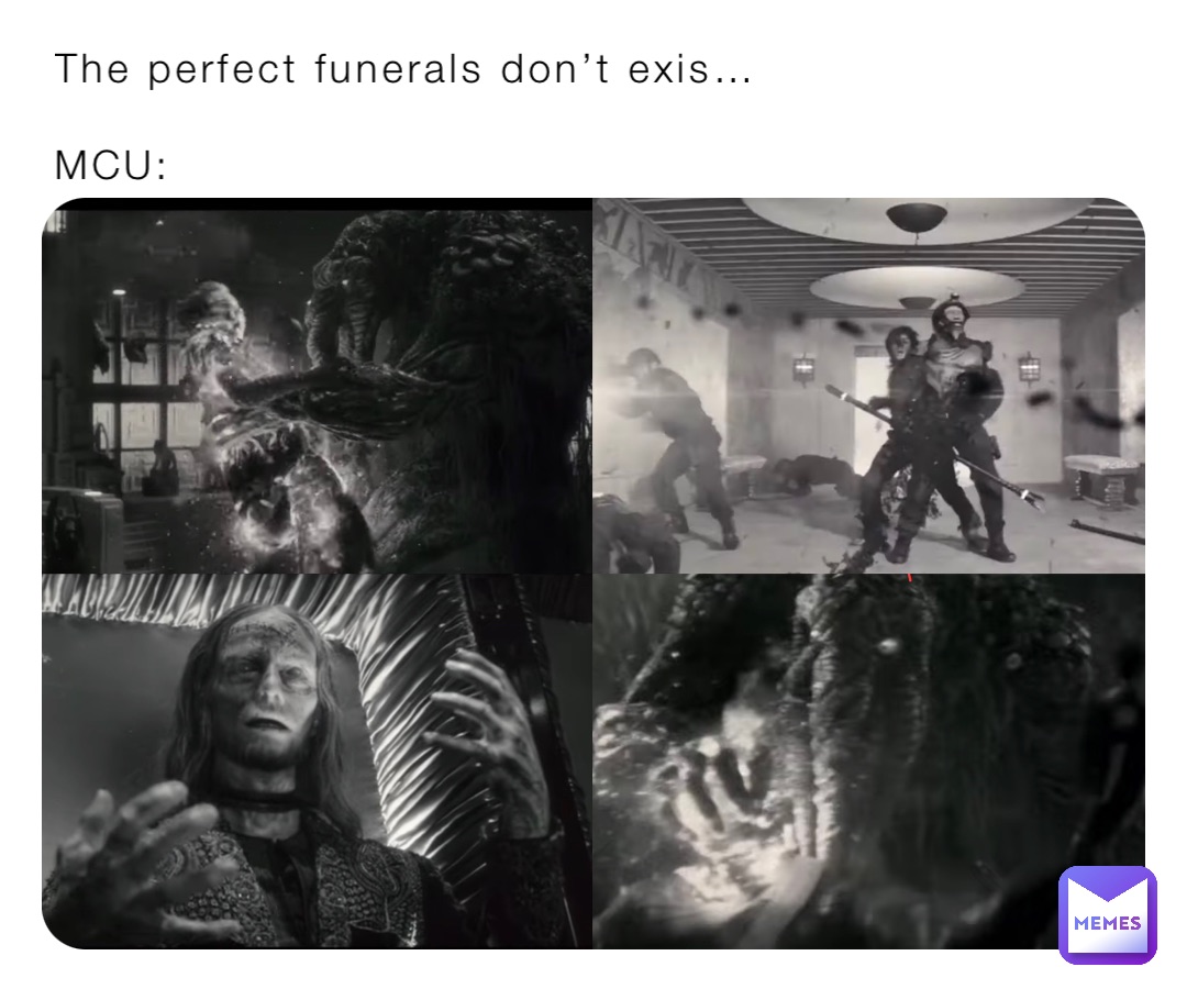 The perfect funerals don’t exis… 

MCU: