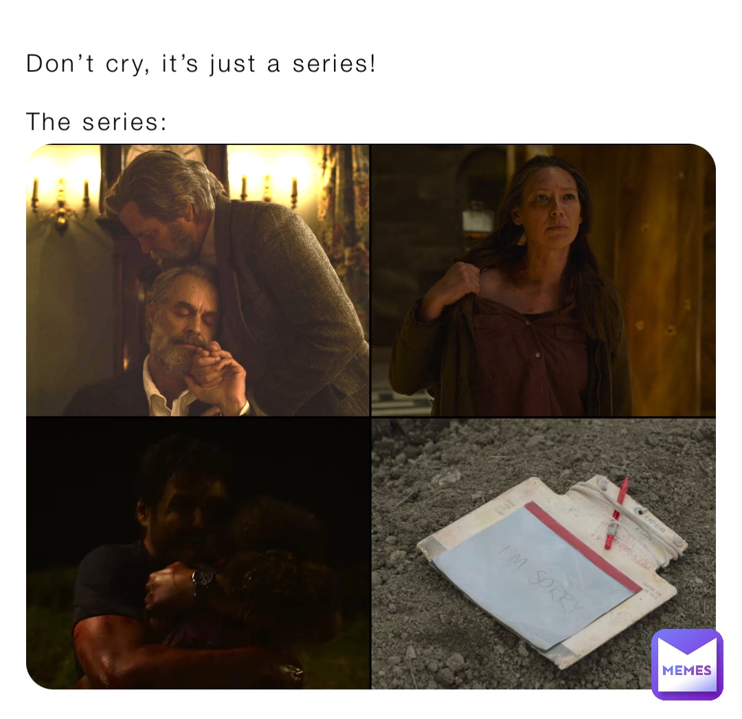 Don’t cry, it’s just a series!

The series: