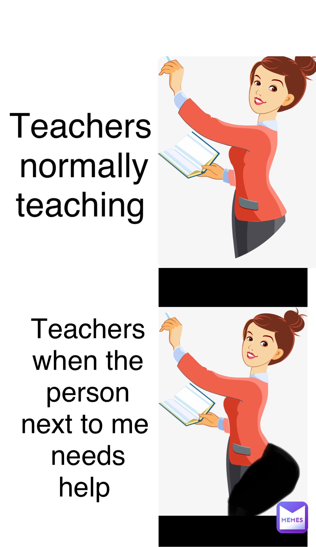Double tap to edit Teachers normally teaching Teachers when the person next to me needs help