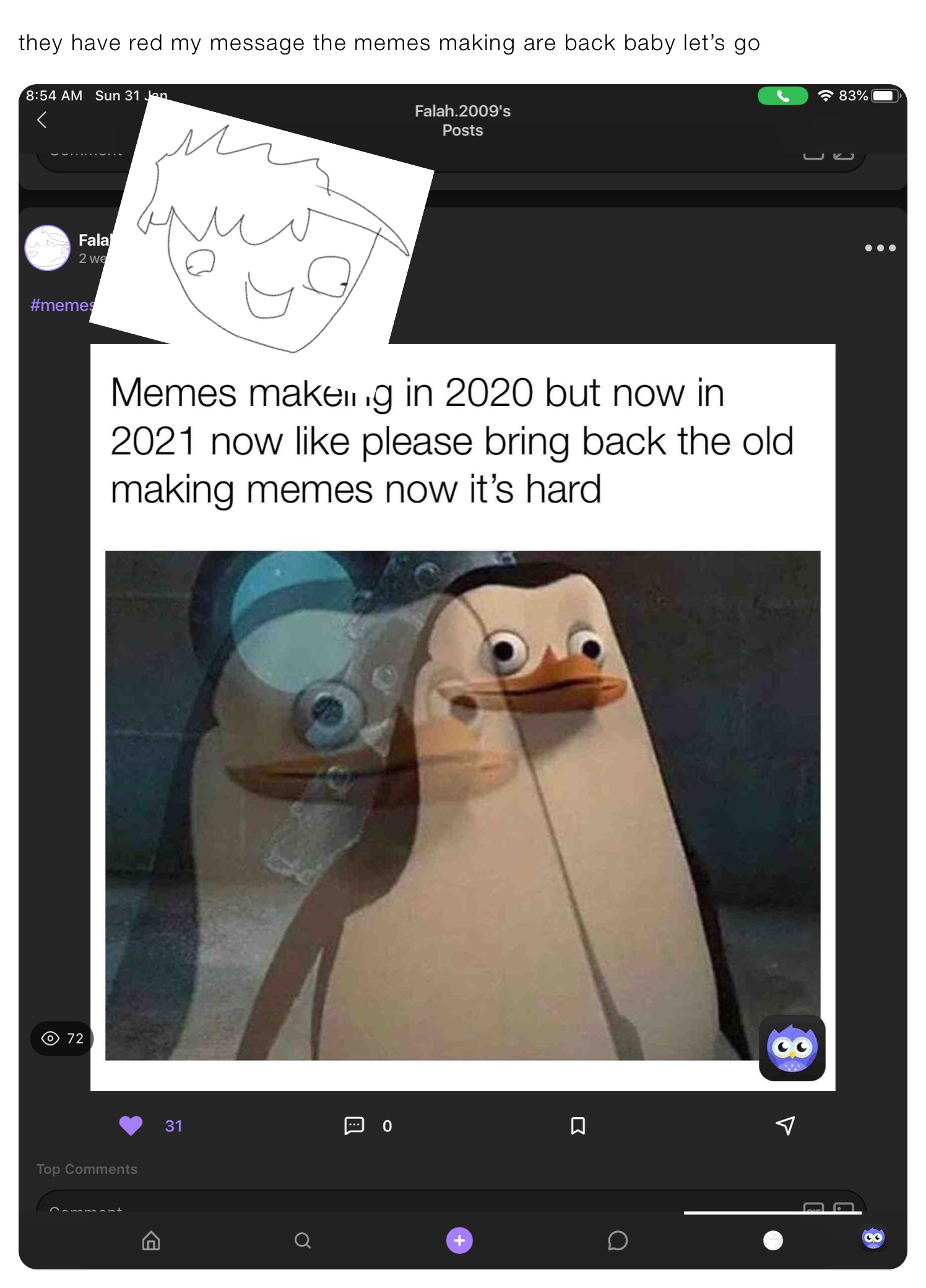 they have red my message the memes making are back baby let’s go