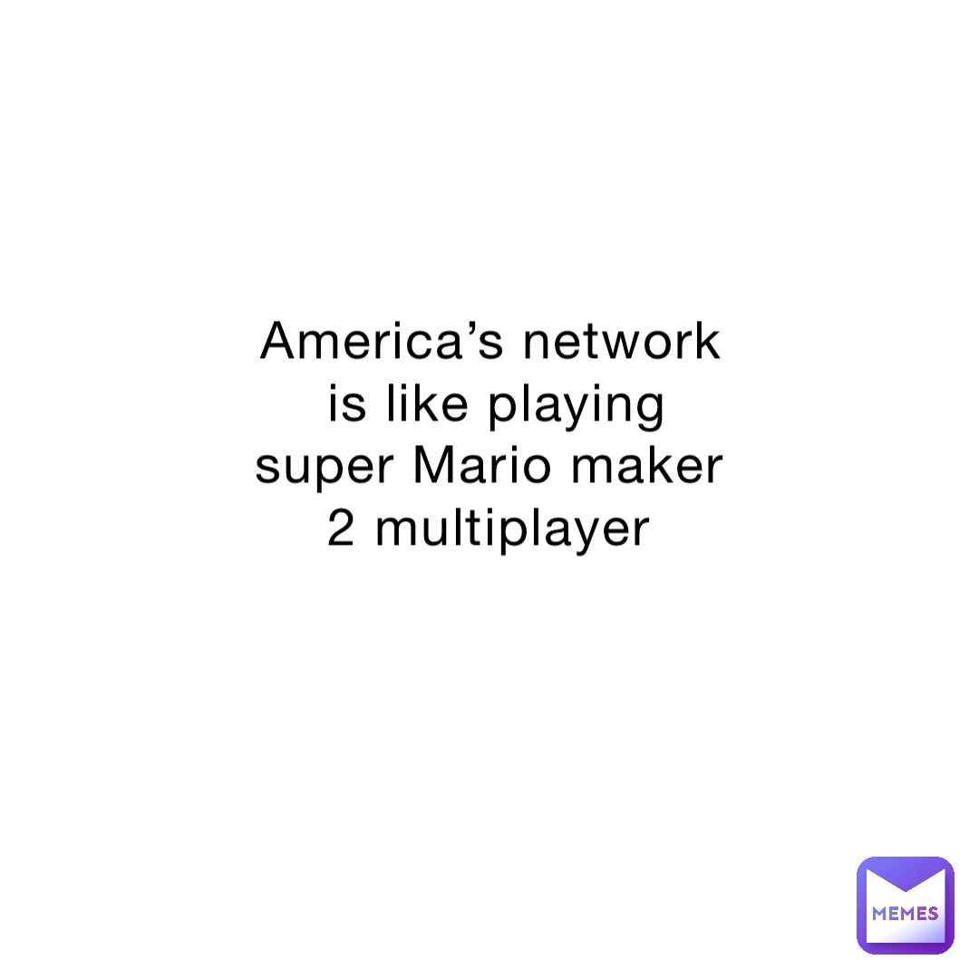 America s Network Is Like Playing Super Mario Maker 2 Multiplayer America s Network Is Like Playing Super Mario Maker 2 Multiplayer