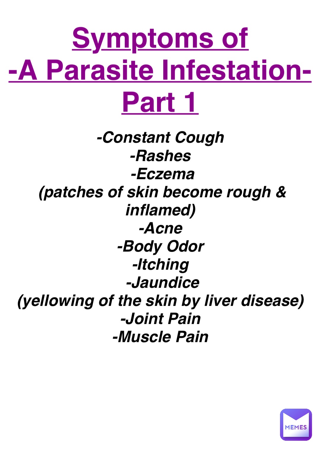 Double tap to edit Symptoms of A Parasite Infestation Part 1