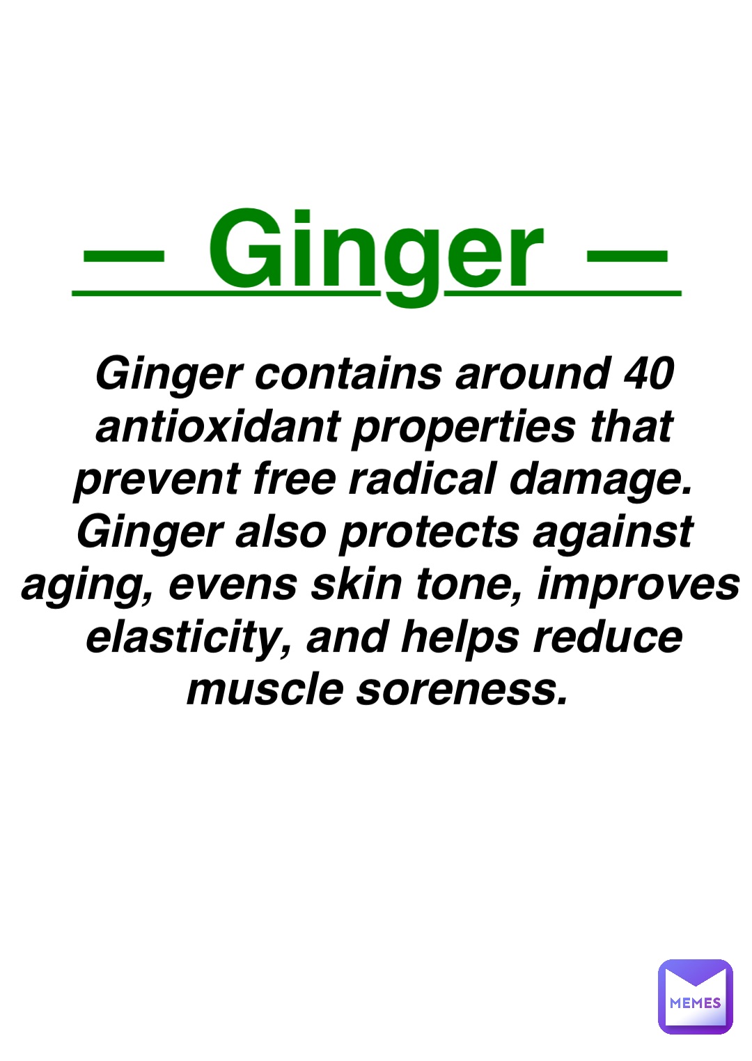 Double tap to edit — Ginger — Ginger contains around 40 antioxidant