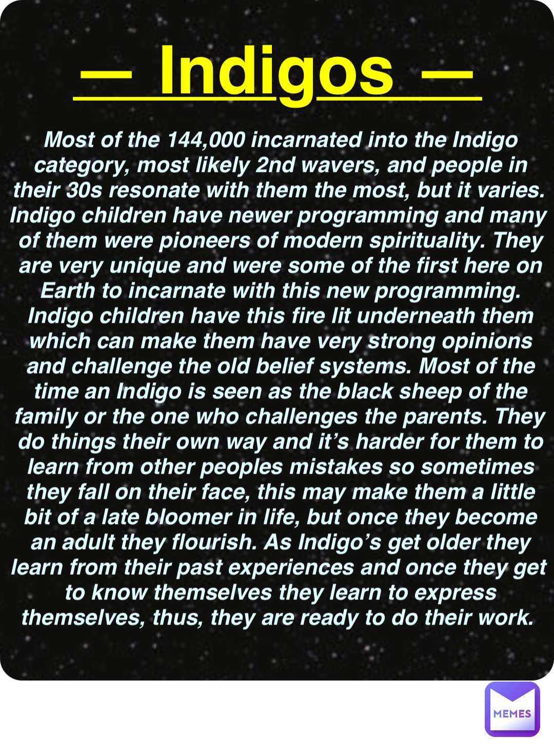 Double tap to edit — Indigos — Most of the 144,000 incarnated into the Indigo category, most