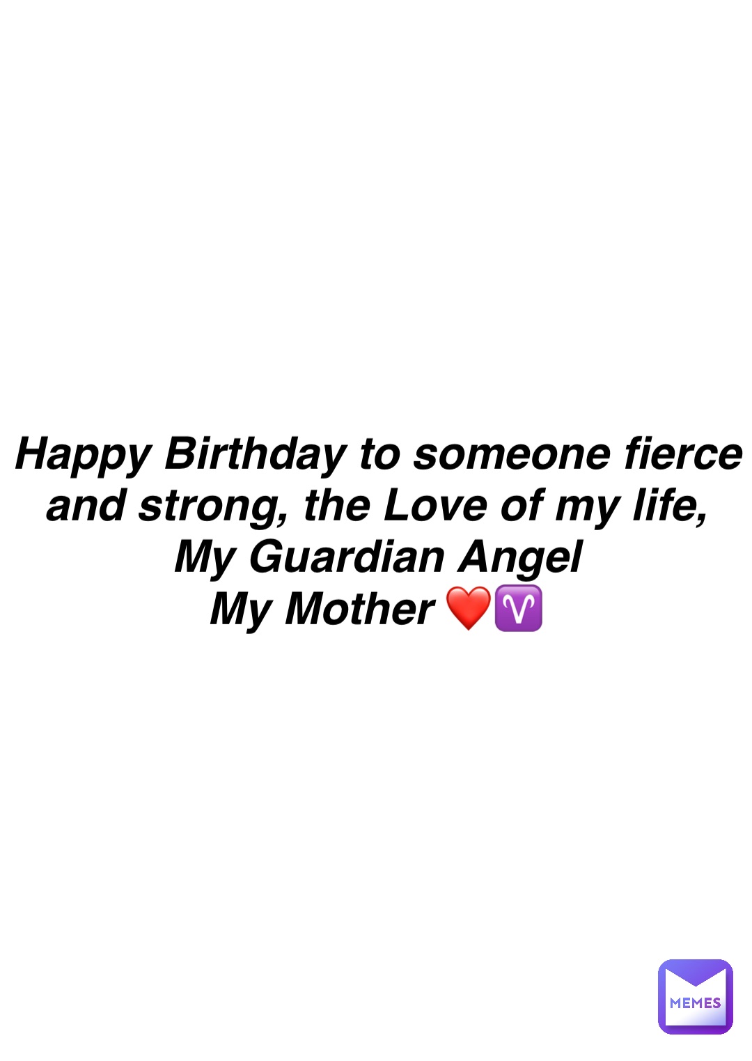 Double tap to edit Happy Birthday to someone fierce and strong, the Love of my life,
My Guardian Angel
My Mother ❤️♈️