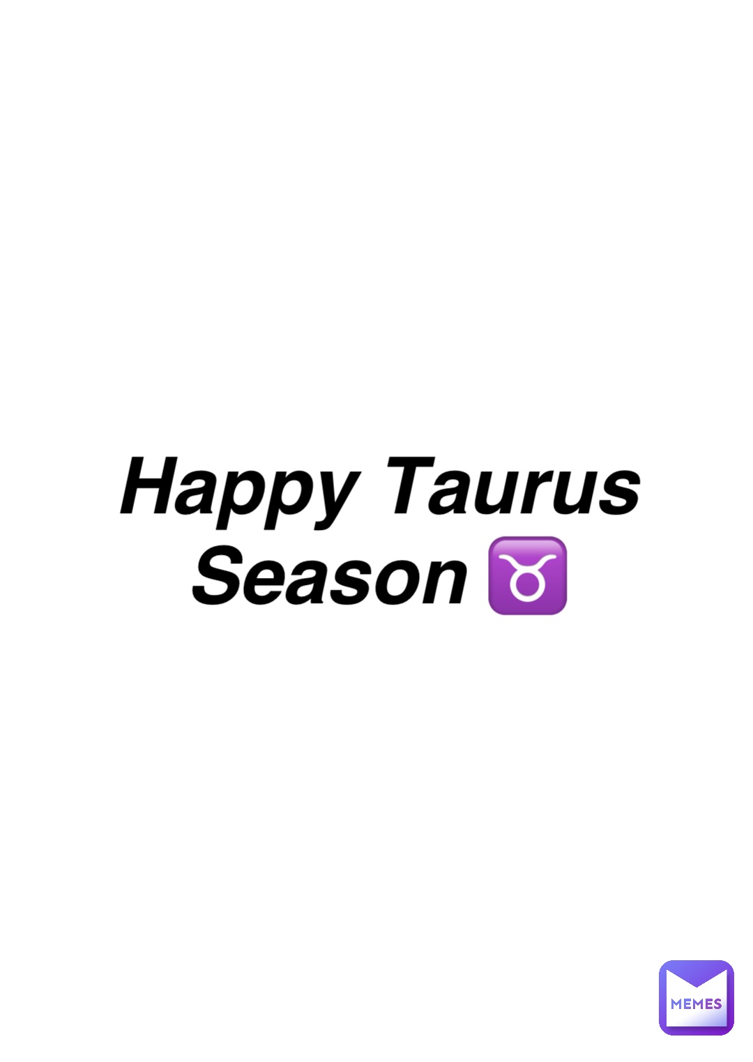 Double tap to edit Happy Taurus
Season ♉️