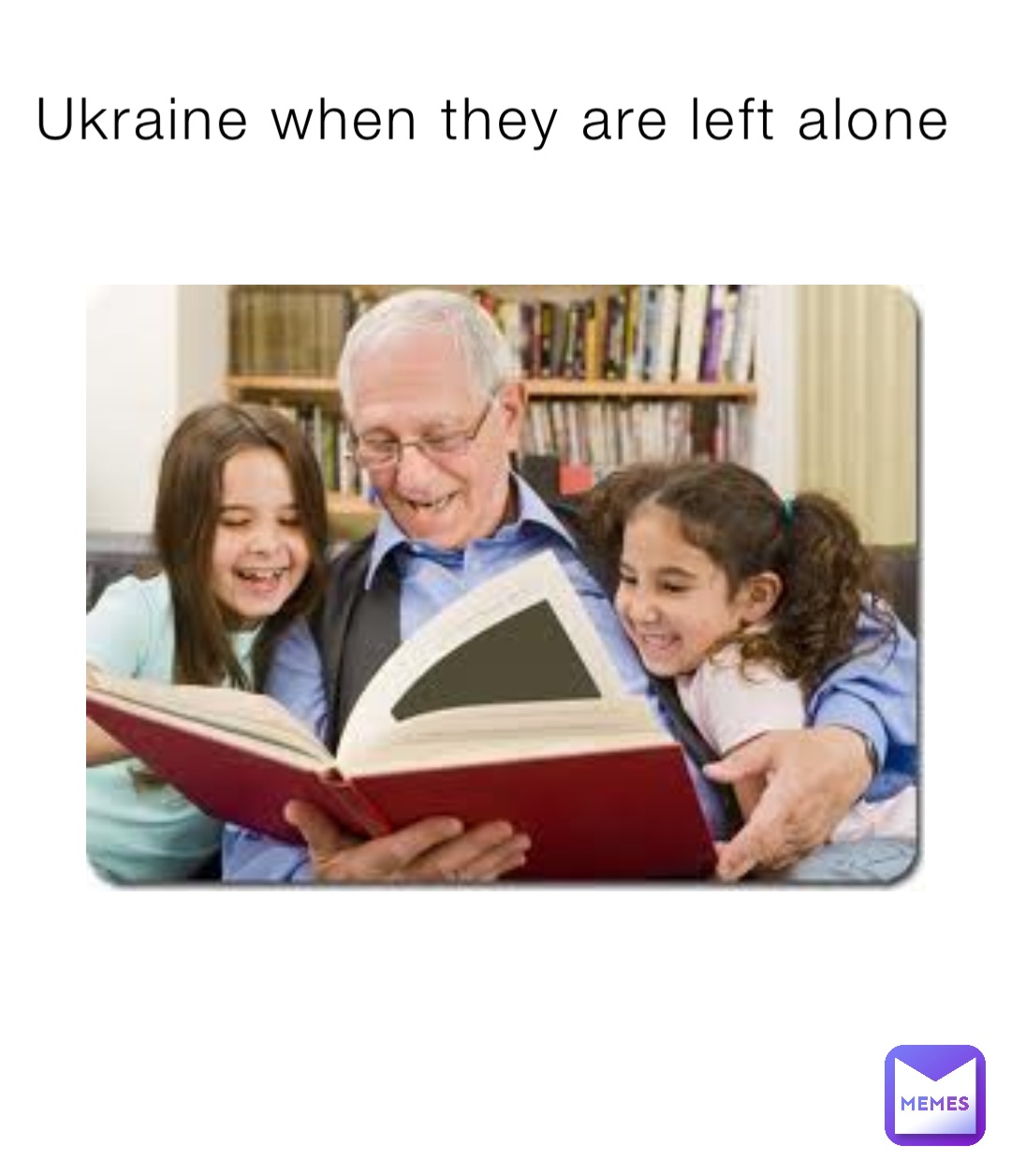 Ukraine when they are left alone