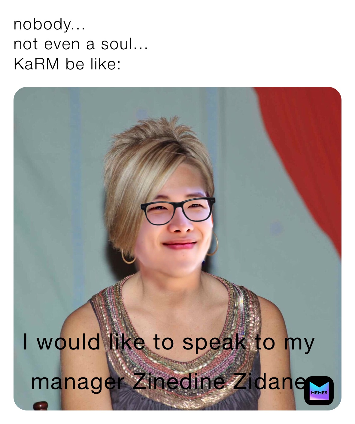 nobody...
not even a soul...
KaRM be like: