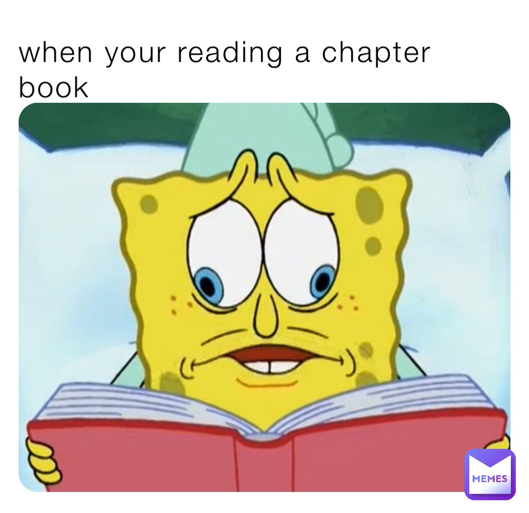 when your reading a chapter book