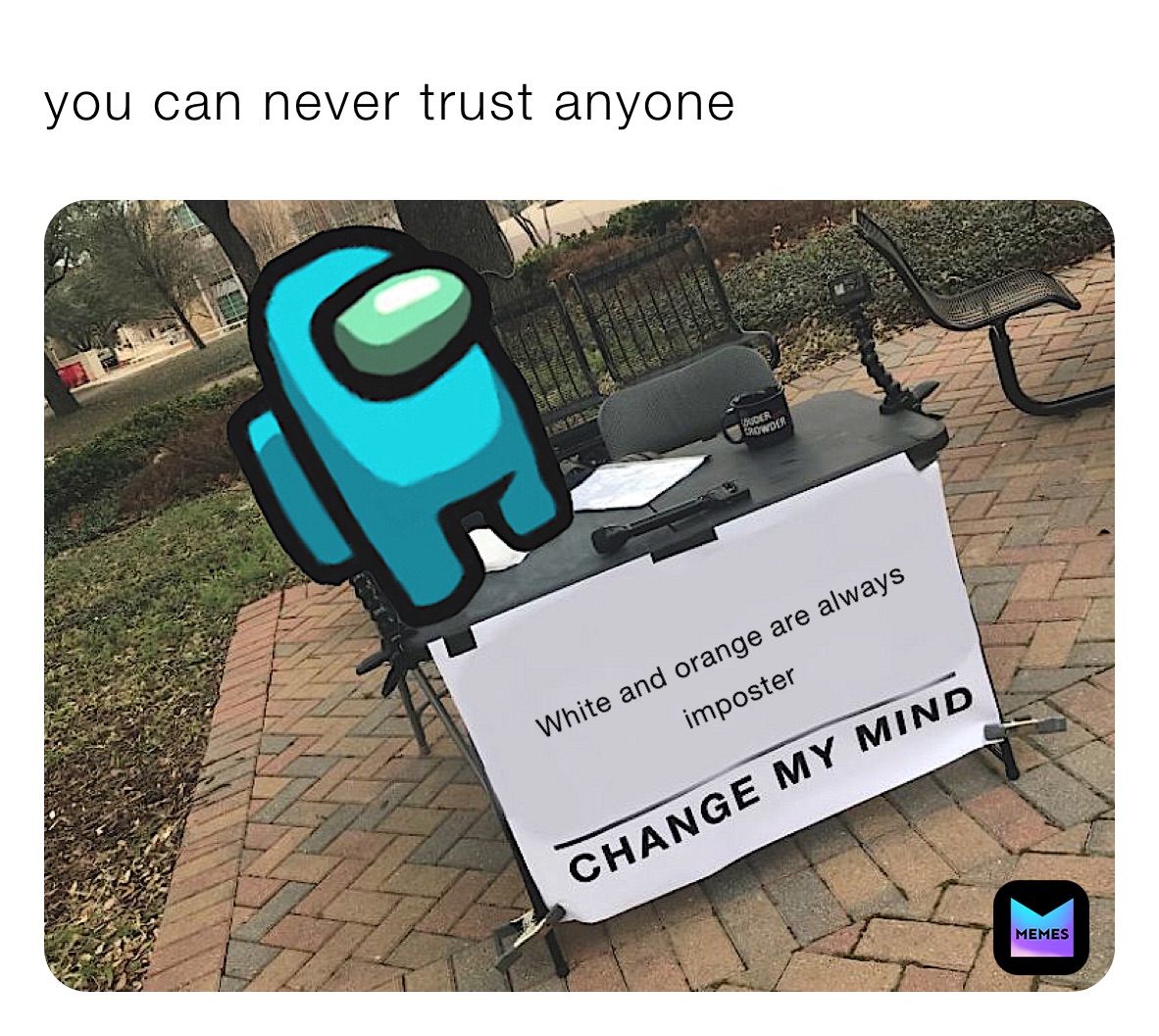 you can never trust anyone￼