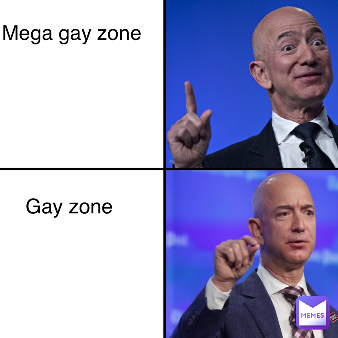 Mega gay zone Gay zone