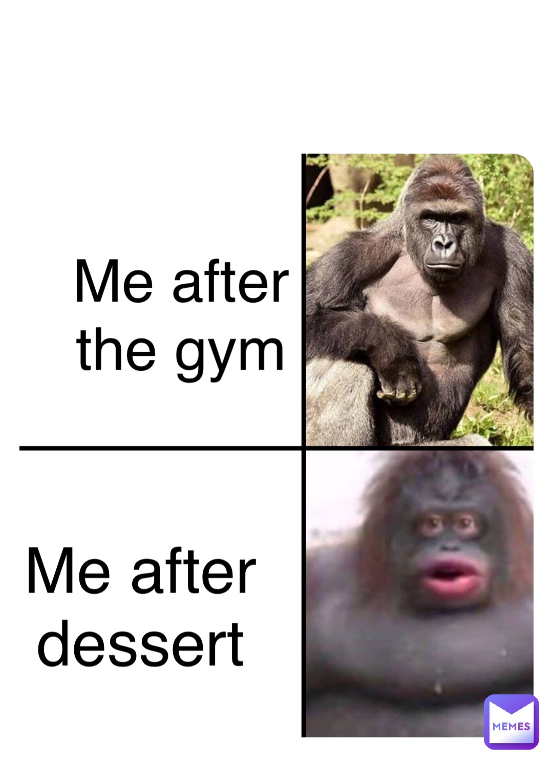Double tap to edit Me after the gym Me after dessert