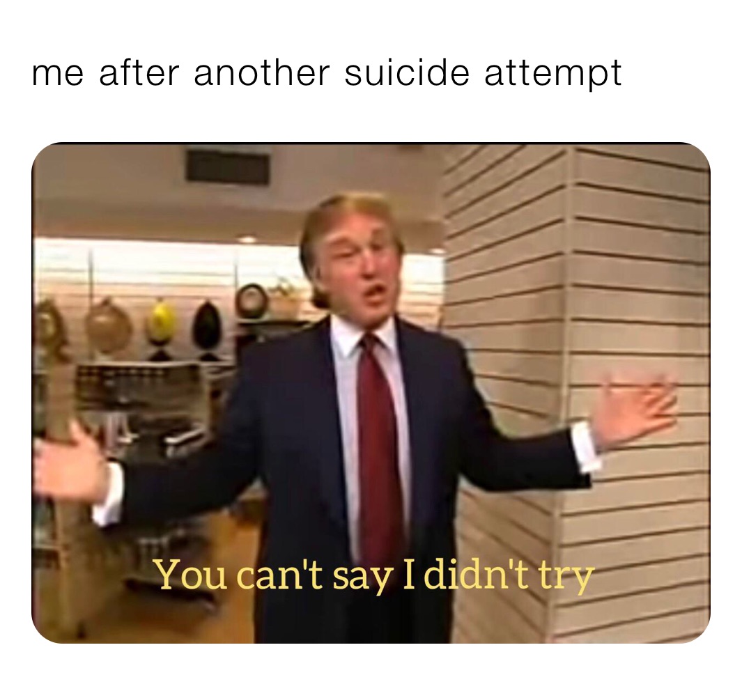 me after another suicide attempt 