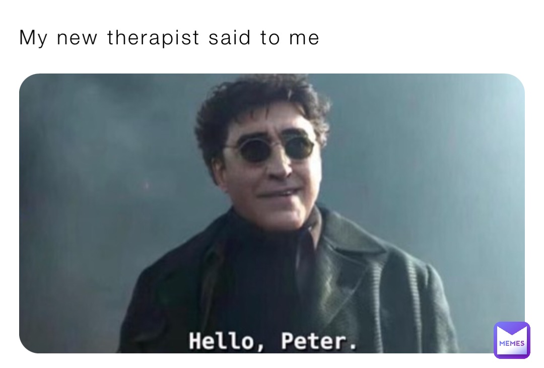 My new therapist said to me