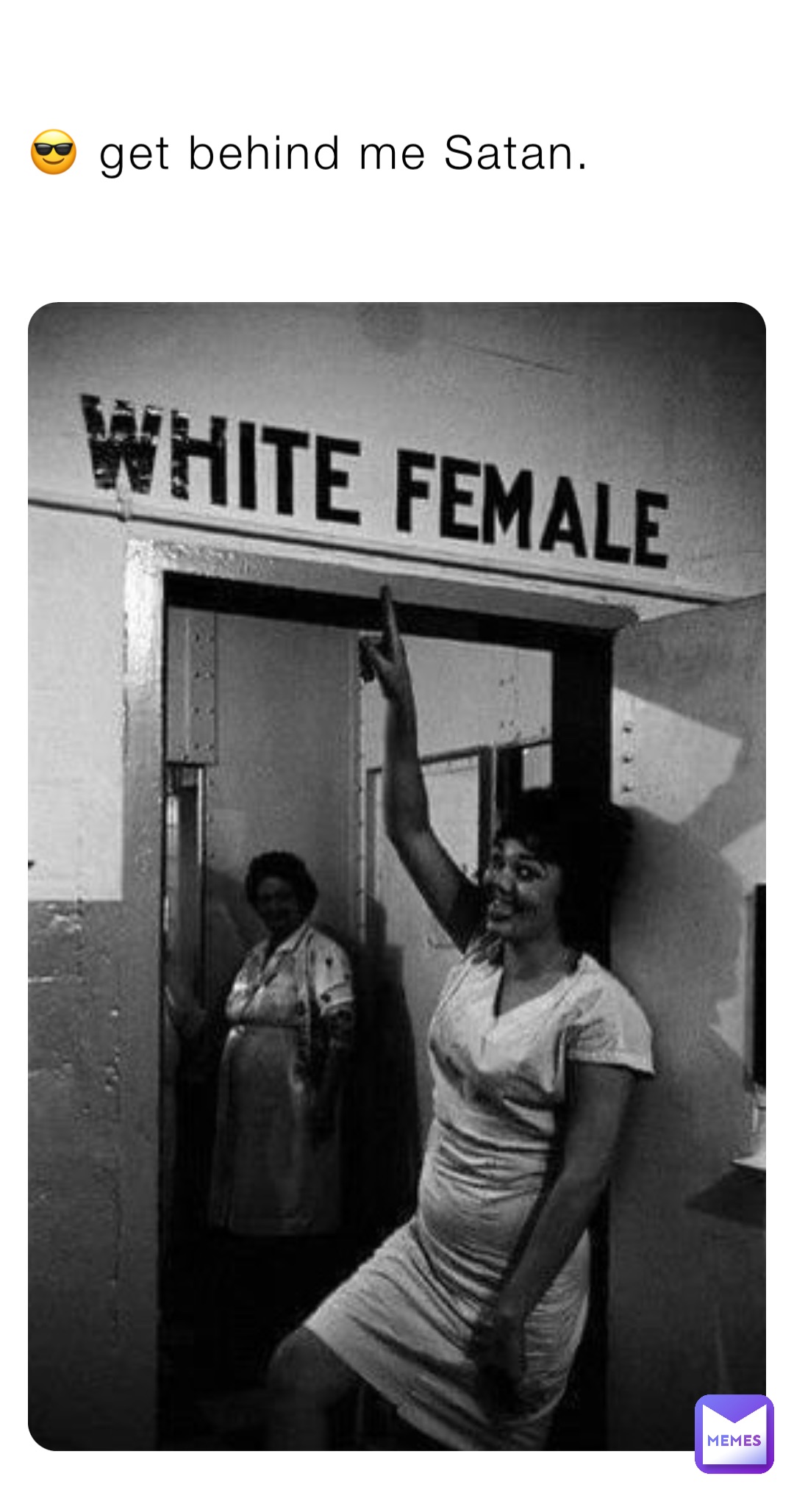 😎 get behind me Satan.