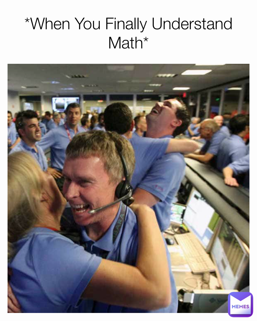 *When You Finally Understand Math*
