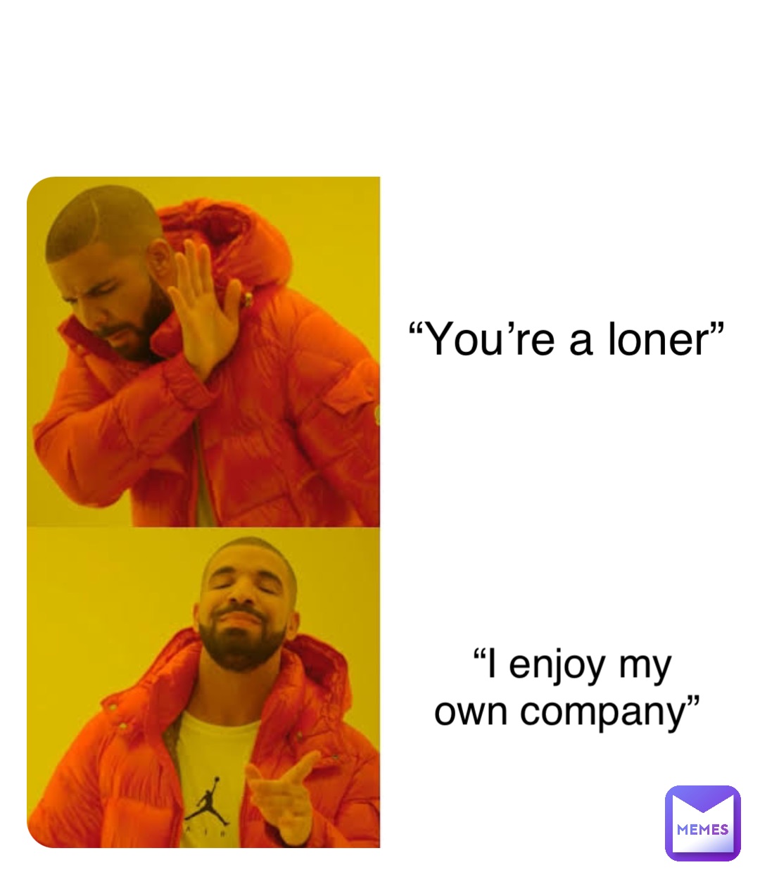 Double tap to edit “You’re a loner” “I enjoy my own company”