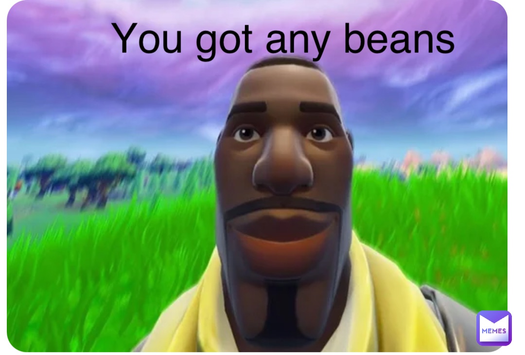 Double tap to edit You got any beans