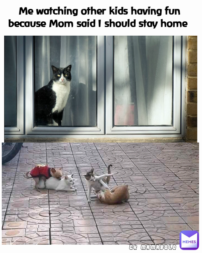 CK MAMABOLO Me watching other kids having fun because Mom said I should stay home 