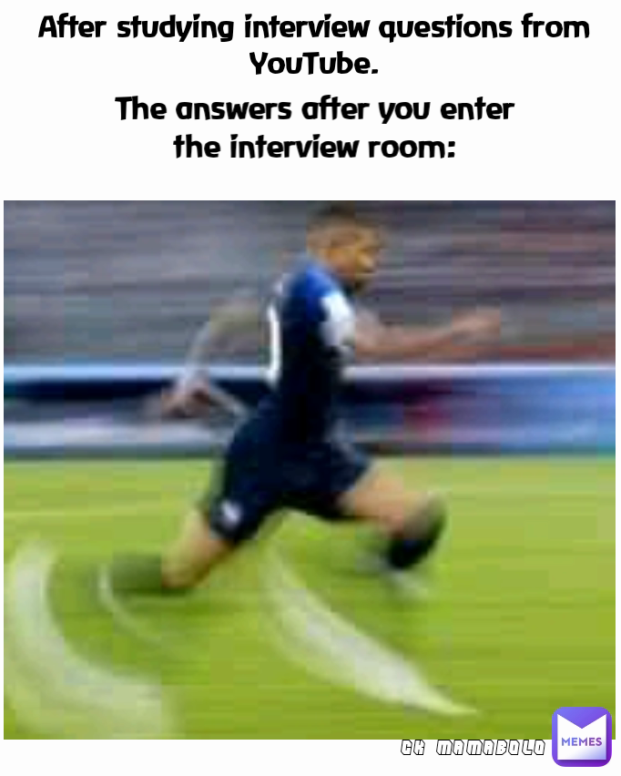After studying interview questions from YouTube. The answers after you enter the interview room: CK MAMABOLO