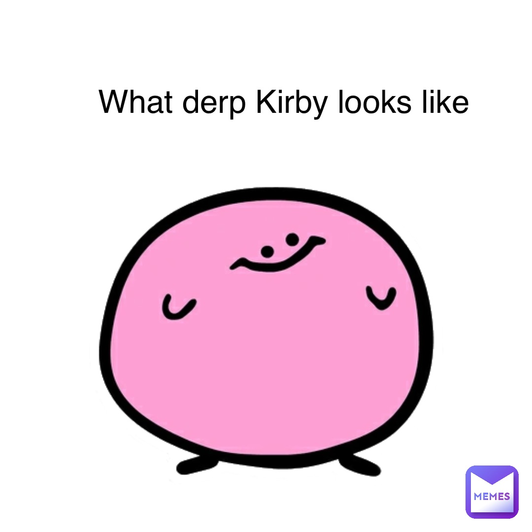 What derp Kirby looks like