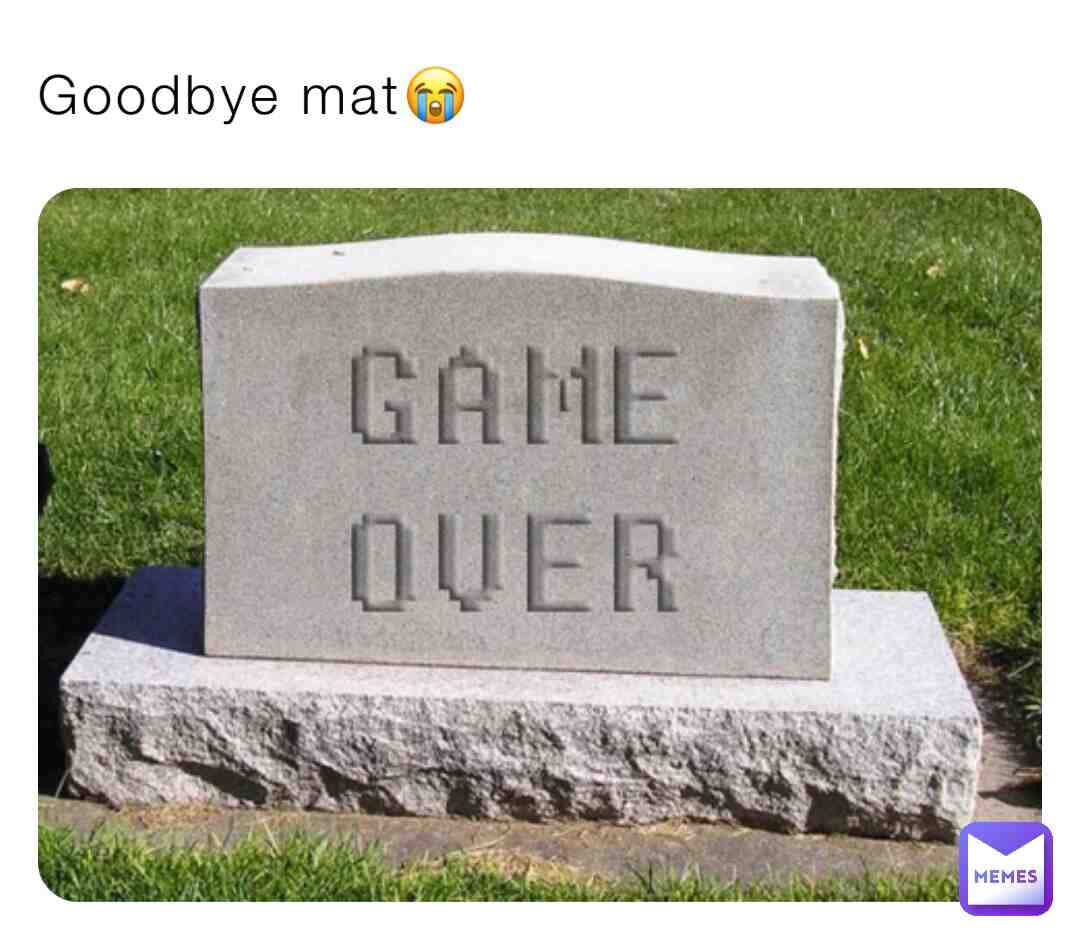 #rip #matpat