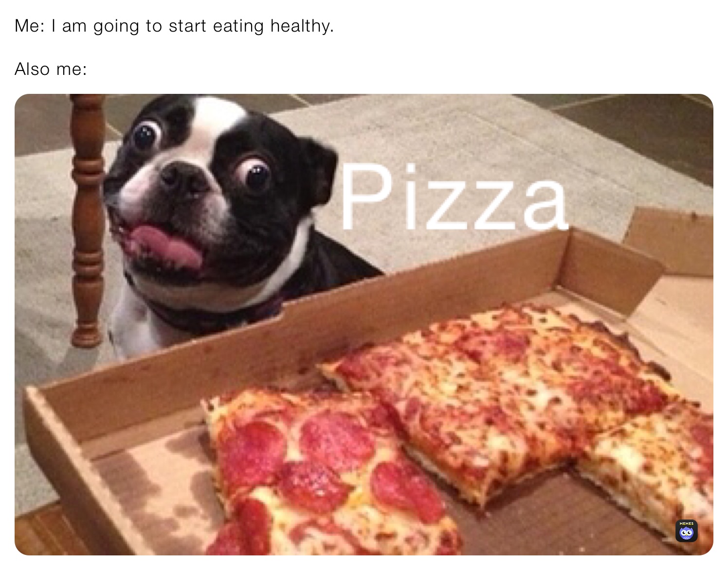 Me: I am going to start eating healthy.

Also me: