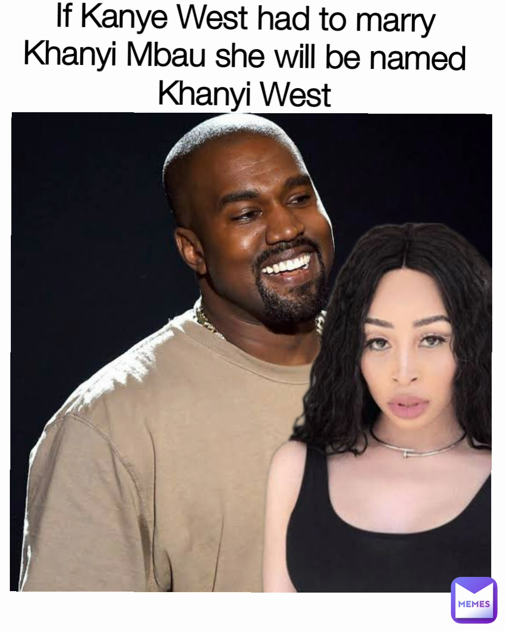 If Kanye West had to marry Khanyi Mbau she will be named Khanyi West