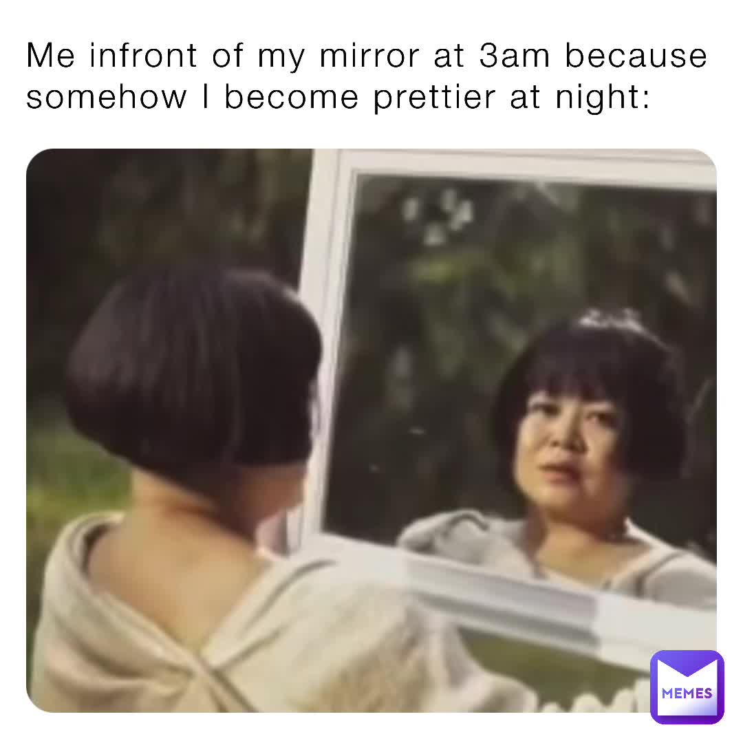 Why does that always happen  #pretty  #cute  #mirror  #beautiful  #3am  #night  #beauty  #princess  #queen  #gorgeus  #pretty  #why