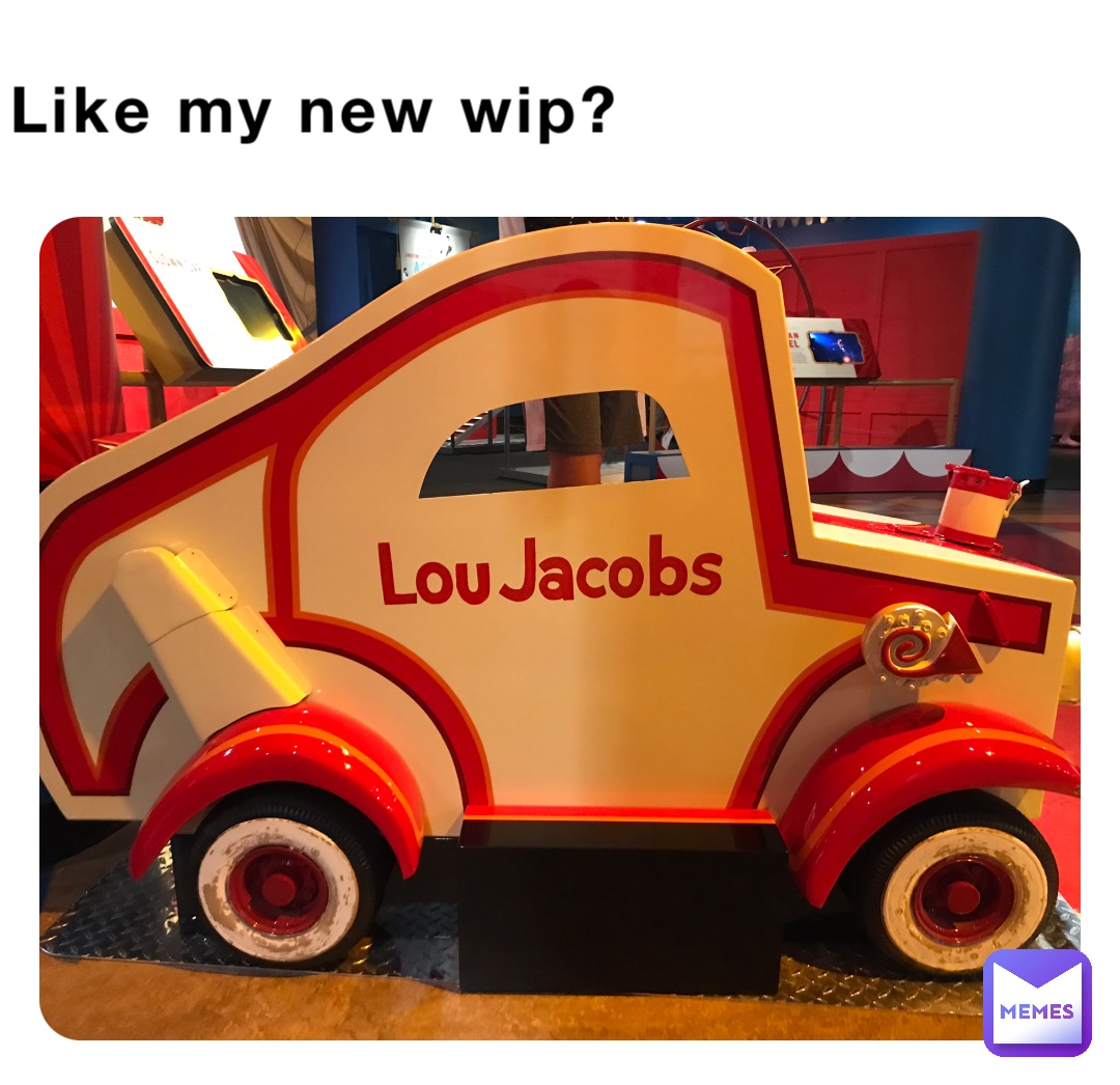 Like my new wip?
