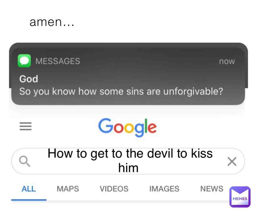 God I’m sorry amen… #god #devil #kiss #sins #amen