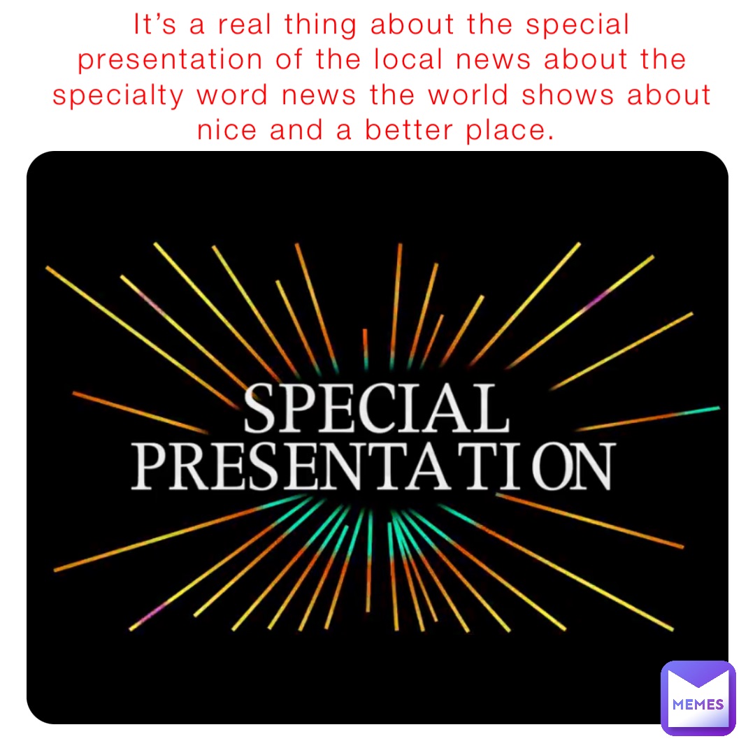 special presentation