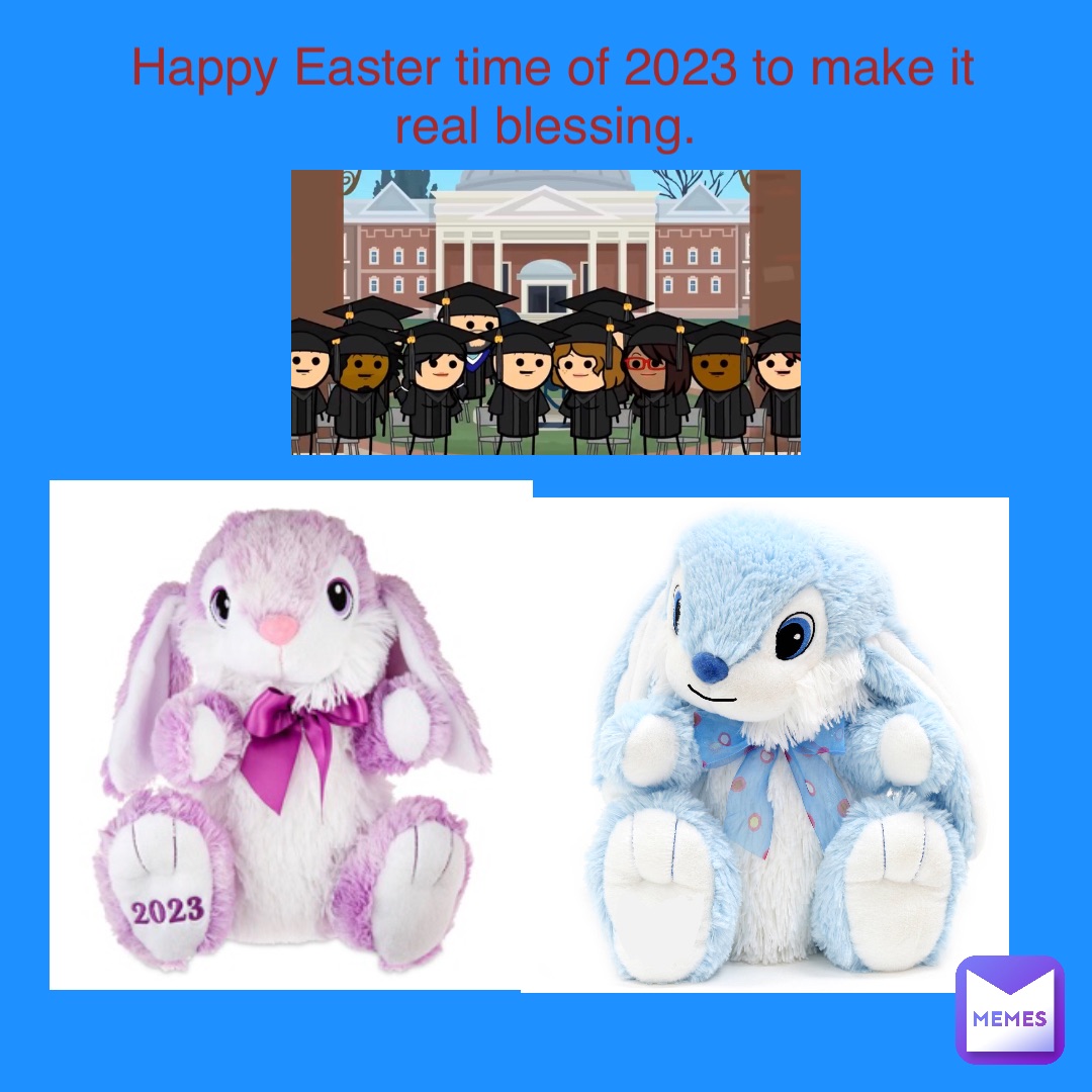 Happy Easter time of 2023 to make it real blessing.