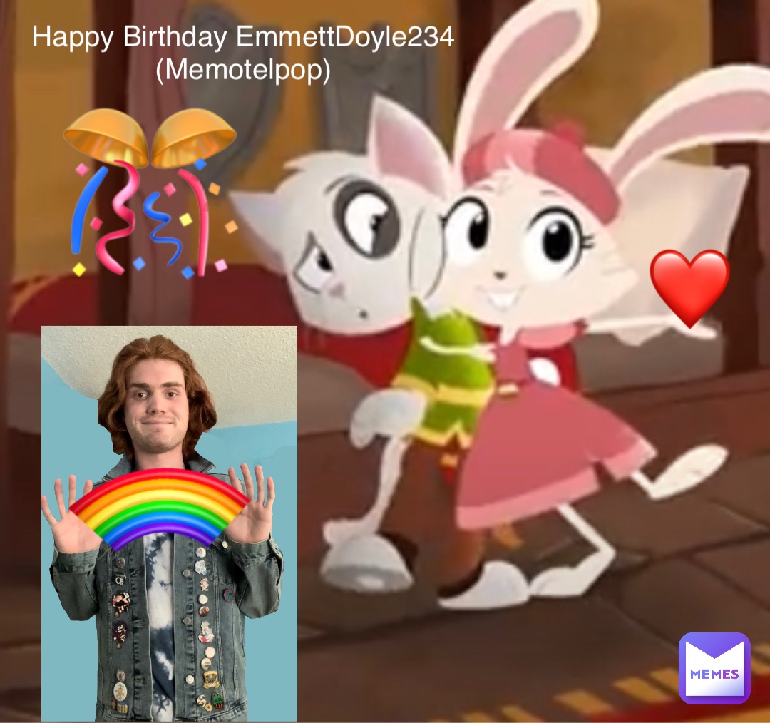 Happy Birthday EmmettDoyle234
(Memotelpop) 🎊 🌈 ❤️
