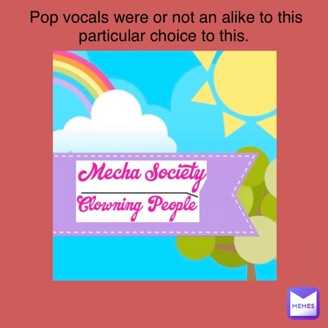 Pop vocals were or not an alike to this particular choice to this. Pop vocals were or not an alike to this particular choice to this.