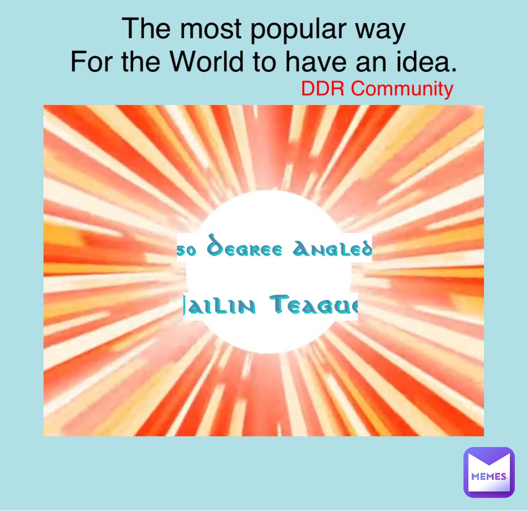 The most popular way
For the World to have an idea. DDR Community The most popular way
For the World to have an idea. DDR Community