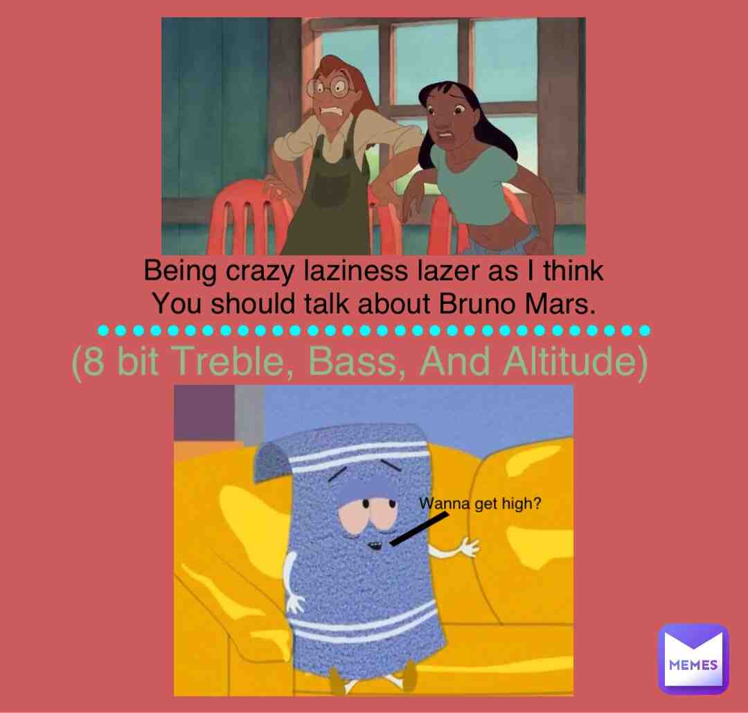 This one would’ve about Bruno Mars from Encanto from Disney for short.  #southpark  #early2000s  #liloandstitch  #disney  #towelie  #images  #screencaps  #poems  #craziness  #talkaboutbruno  #askbruno   #clips