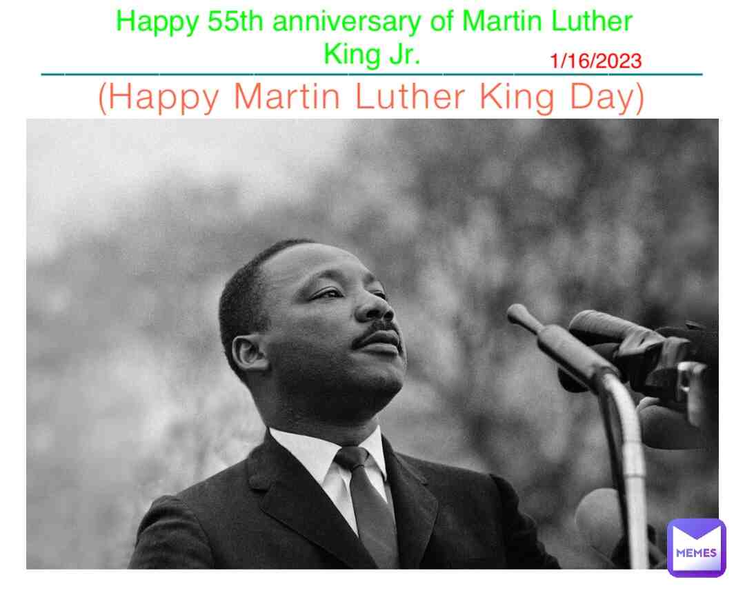 #martinlutherkingjr #holiday #noschool #happyanniversary #blackleaders #civilrights #ihadadreamspeech #historymemes